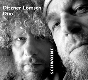 Ditzner Lömsch Duo - Schwoine Titel der CD. Foto: Frank Schindelbeck
